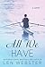 All We Have (Thirty-Eight, #4)
