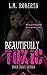 Beautifully Toxic (Toxic Lo...