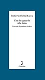 Con lo sguardo alla luna. Percorsi di pensiero ebraico (Italian Edition)