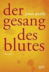 Der Gesang des Blutes by James Purdy