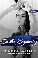 In The Beginning Volkov Bratva 1 By London Miller