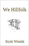 We Hillfolk We Hillfolk