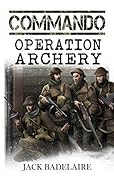 COMMANDO: Operation Archery