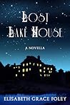 Lost Lake House by Elisabeth Grace Foley