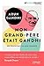 Mon grand-père était Gandhi: Une éducation à la non-violence (MyWholePoject) (French Edition)