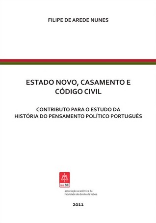 Estado Novo, casamento e código civil : contributo para o estudo da história do pensamento político português