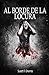 Al Borde De La Locura (Spanish Edition)