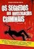 Os Segredos das Investigações Criminais (Volume #1)