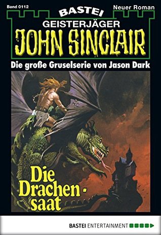 John Sinclair 112: Die Drachensaat (2. Teil) (German Edition)