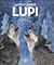 L'arte di essere lupi