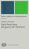 Storia moderna e contemporanea. Dalla Peste Nera alla guerra ... by Adriano Prosperi