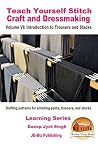 Teach Yourself Stitch Craft and Dressmaking Volume VI: Introduction to Trousers and Slacks - Drafting patterns for stitching pants, trousers, and slacks (Learning Series Book 7) Teach Yourself Stitch Craft and Dressmaking Volume VI: Introduction to Trousers and Slacks - Drafting patterns for stitching pants, trousers, and slacks (Learning Series Book 7)