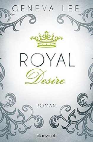 XXL-Leseprobe - Royal Desire (Die Royals-Saga #2)