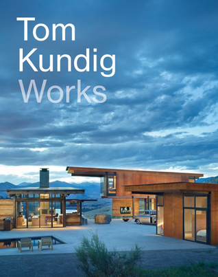 Tom Kundig: Works: Works (Hardcover)