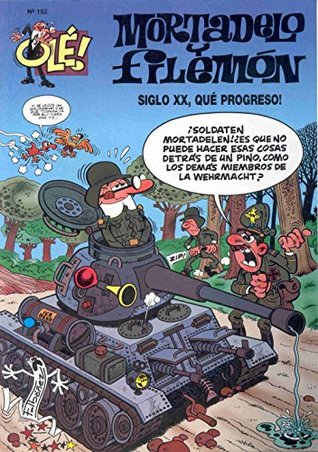 Siglo XX ¡Qué progreso! (Mortadelo y Filemón) (Spanish Edition)