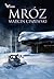 Mróz (Jakub Tyszkiewicz, #1)