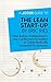 A Joosr Guide to... The Lean Start-Up by Eric Ries: How Today's Entrepreneurs Use Continuous Innovation to Create Radically Successful Businesses