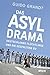DAS ASYL-DRAMA by Guido Grandt