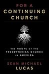 Book cover for For a Continuing Church: The Roots of the Presbyterian Church in America