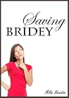 Saving Bridey (Being Series Book 2) Saving Bridey (Being Series Book 2)