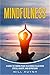 Mindfulness: A Guide To Fin...
