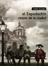 El espadachin mayor de la ciudad El espadachin mayor de la ciudad