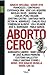 Aborto cero (Spanish Edition)