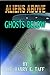 Aliens Above, Ghosts Below
