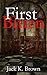First Bitten: Horror Mystery Short Story (Murder, Suspicion, Psychopath,Thriller, Suspense, Mystery, Death, Serial Killer, Haunted,Horrible, Murderer, Vampire, Dracula)