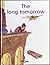 The long tomorrow (Små historier fra det store univers, #5)