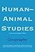 Human-Animal Studies: Geogr...