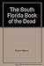 The South Florida Book of the Dead by Robert Merkin