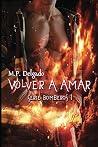 Volver a Amar (Bomberos nº 1) (Spanish Edition) Volver a Amar (Bomberos nº 1) (Spanish Edition)