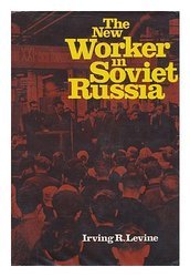 The New Worker in Soviet Russia (Hardcover)