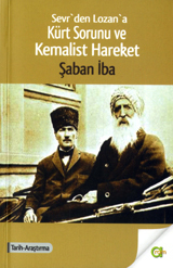 Sevr'den Lozan'a Kürt Sorunu ve Kemalist Hareket