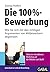Die 100%-Bewerbung: Wie Sie...