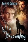 Wolf, Becoming by Rory Ni Coileain