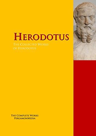 The Collected Works of Herodotus: PergamonMedia (Kindle Edition)