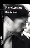 Rosy & John by Pierre Lemaitre