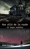 El hogar maldito: Más allá de la razón, 2ª parte (Spanish Edition)