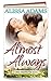 Almost Always: A Love Unexpected Novel