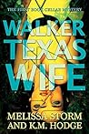 Walker Texas Wife by Melissa Storm
