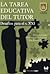 La Tarea Educativa del Tutor. Desafíos para el s.XXI by Florencia Amaya