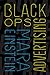 Black Ops Advertising by Mara Einstein