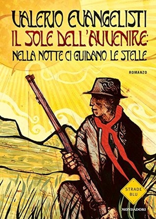 Il sole dell'avvenire. Vol. III: Nella notte ci guidano le stelle (Paperback)