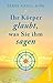 Ihr Körper glaubt, was Sie ihm sagen (German Edition)