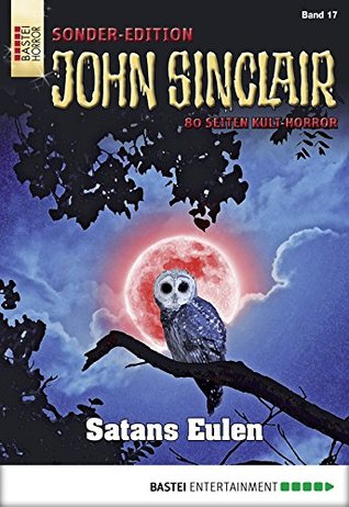 John Sinclair Sonder-Edition 17: Satans Eulen (German Edition)