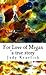 For Love of Megan 'a true story': One girl's true story of survival. Of impossible becoming possible and improbable probable. Miracles can, and do, happen.