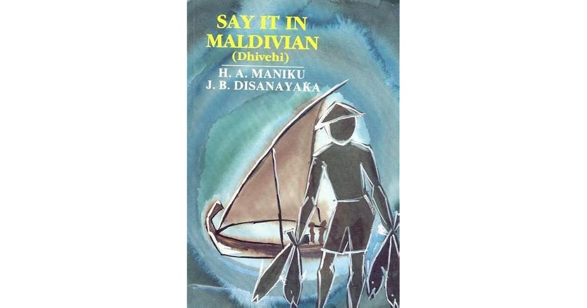 Say it in Maldivian (Dhivehi) EnglishMaldivian Phrase Book and