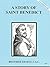 A Story of Saint Benedict Dujarie Brother Ernest, C.S.C. by C.S.C. Brother Ernest
